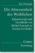 Cover: Die Abwesenheit des Weiblichen - Campus