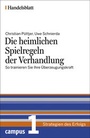 Cover: Die heimlichen Spielregeln der Verhandlung - Handelsblatt - Campus