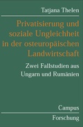 Cover: Privatisierung und soziale Ungleichheit in der osteurop&auml;ischen Landwirtschaft - Campus
