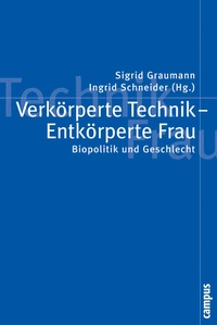 Enlarge image Cover: Verkörperte Technik - Entkörperte Frau - Campus