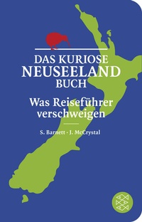 Abbildung von: Das kuriose Neuseeland-Buch - Fischer Taschenbuch