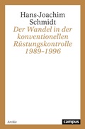 Cover: Der Wandel in der konventionellen R&uuml;stungskontrolle 1989-1996 - Campus