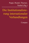 Cover: Die Institutionalisierung internationaler Verhandlungen - Campus