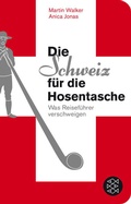 Cover: Die Schweiz f&uuml;r die Hosentasche - Fischer Taschenbuch