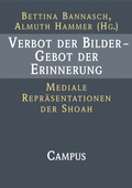 Cover: Verbot der Bilder - Gebot der Erinnerung - Campus