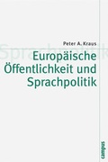 Cover: Europ&auml;ische &Ouml;ffentlichkeit und Sprachpolitik - Campus