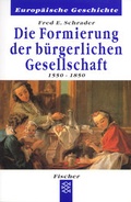 Cover: Die Formierung der b&uuml;rgerlichen Gesellschaft 1550-1850 - Fischer Taschenbuch