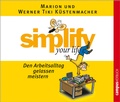 Cover: simplify your life - Den Arbeitsalltag gelassen meistern - Campus