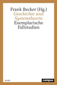 Enlarge image Cover: Geschichte und Systemtheorie - Campus