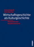 Cover: Wirtschaftsgeschichte als Kulturgeschichte - Campus