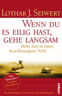 Abbildung von: Wenn du es eilig hast, gehe langsam - Campus