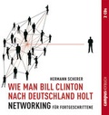 Cover: Wie man Bill Clinton nach Deutschland holt - Campus