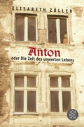 Cover: Anton oder Die Zeit des unwerten Lebens - FISCHER Sauerl&auml;nder
