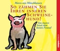 Cover: So z&auml;hmen Sie Ihren inneren Schweinehund! - Campus