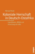 Cover: Koloniale Herrschaft in Deutsch-Ostafrika - Campus