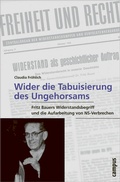 Cover: &raquo;Wider die Tabuisierung des Ungehorsams&laquo; - Campus