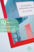 Cover: IQ - Das Experiment - FISCHER Sauerl&auml;nder