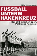 Cover: Fu&szlig;ball unterm Hakenkreuz - Campus