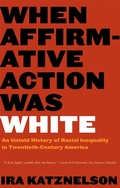 Cover: When Affirmative Action Was White - W. W. Norton & Company