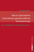 Cover: Warum &uuml;bernehmen Unternehmen gesellschaftliche Verantwortung? - Campus