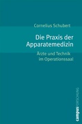 Cover: Die Praxis der Apparatemedizin - Campus