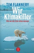 Cover: Wir Klimakiller - Wie wir die Erde retten k&ouml;nnen - Fischer Taschenbuch