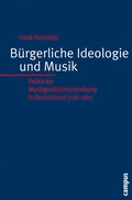 Cover: B&uuml;rgerliche Ideologie und Musik - Campus