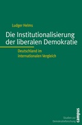 Cover: Die Institutionalisierung der liberalen Demokratie - Campus