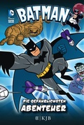 Cover: Batman - Die gef&auml;hrlichsten Abenteuer - FISCHER Sauerl&auml;nder