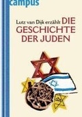 Cover: Lutz van Dijk erz&auml;hlt die Geschichte der Juden - Campus