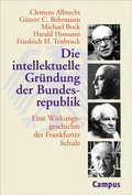 Cover: Die intellektuelle Gr&uuml;ndung der Bundesrepublik - Campus