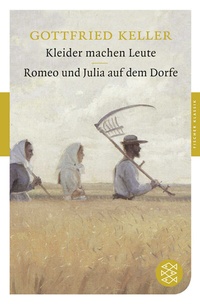 Abbildung von: Kleider machen Leute / Romeo und Julia auf dem Dorfe - Fischer Taschenbuch