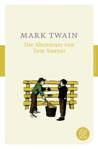 Abbildung von: Die Abenteuer von Tom Sawyer - Fischer Taschenbuch