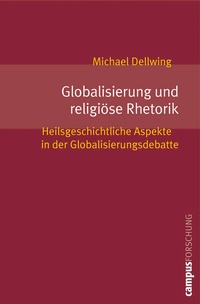 Enlarge image Cover: Globalisierung und religiöse Rhetorik - Campus