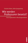 Cover: Wie werden Professuren besetzt? - Campus
