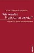 Cover: Wie werden Professuren besetzt? - Campus