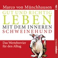 Cover: Gut und richtig leben mit dem inneren Schweinehund - Campus