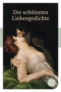 Cover: Die sch&ouml;nsten Liebesgedichte - Fischer Taschenbuch