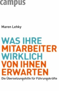 Abbildung von: Was Ihre Mitarbeiter wirklich von Ihnen erwarten - Campus