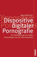 Cover: Dispositive digitaler Pornografie - Campus