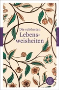 Cover: Die sch&ouml;nsten Lebensweisheiten - Fischer Taschenbuch
