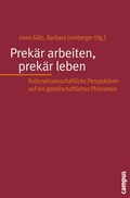 Cover: Prek&auml;r arbeiten, prek&auml;r leben - Campus