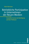 Cover: Betriebliche Partizipation in Unternehmen der Neuen Medien - Campus