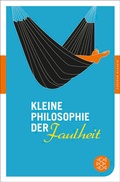 Cover: Kleine Philosophie der Faulheit - Fischer Taschenbuch