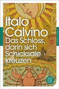Cover: Das Schloss, darin sich Schicksale kreuzen - Fischer Taschenbuch