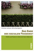 Cover: Das Ende des sozialen Friedens? - Campus