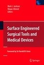 Cover: Surface Engineered Surgical Tools and Medical Devices - Springer
