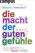 Cover: Die Macht der guten Gef&uuml;hle - Campus