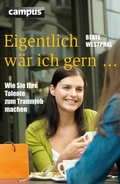 Cover: Eigentlich w&auml;r ich gern ... - Campus