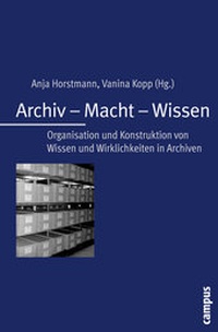 Abbildung von: Archiv - Macht - Wissen - Campus